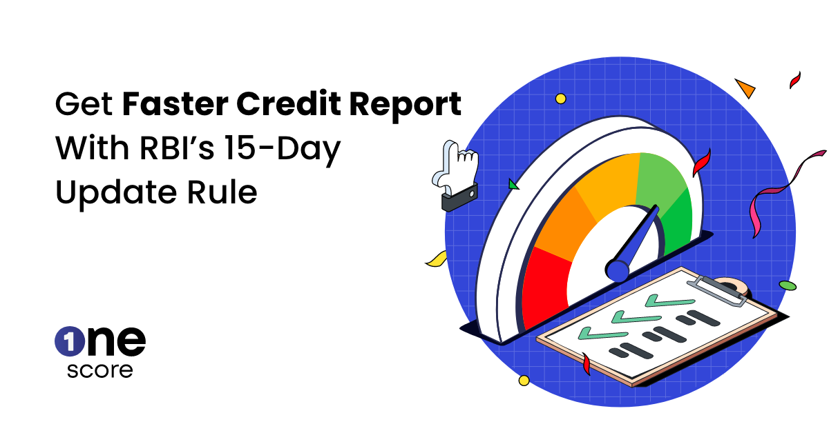 New RBI Rule: Credit Report Update every 15 Days