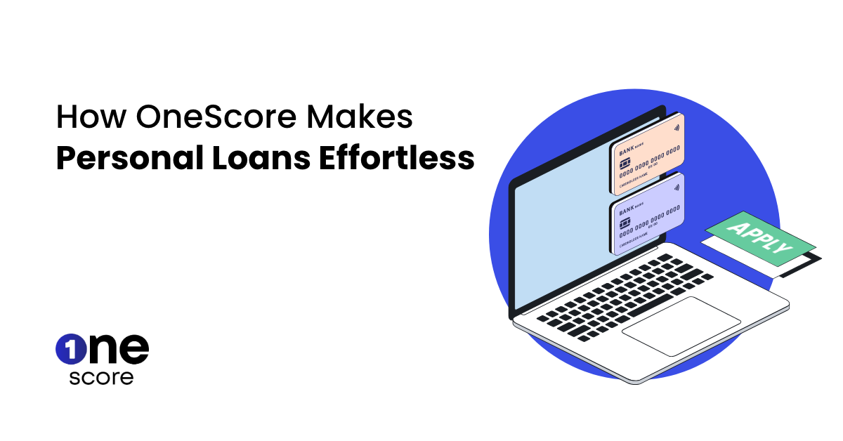 Why OneScore is the Best Way to Get a Personal Loan