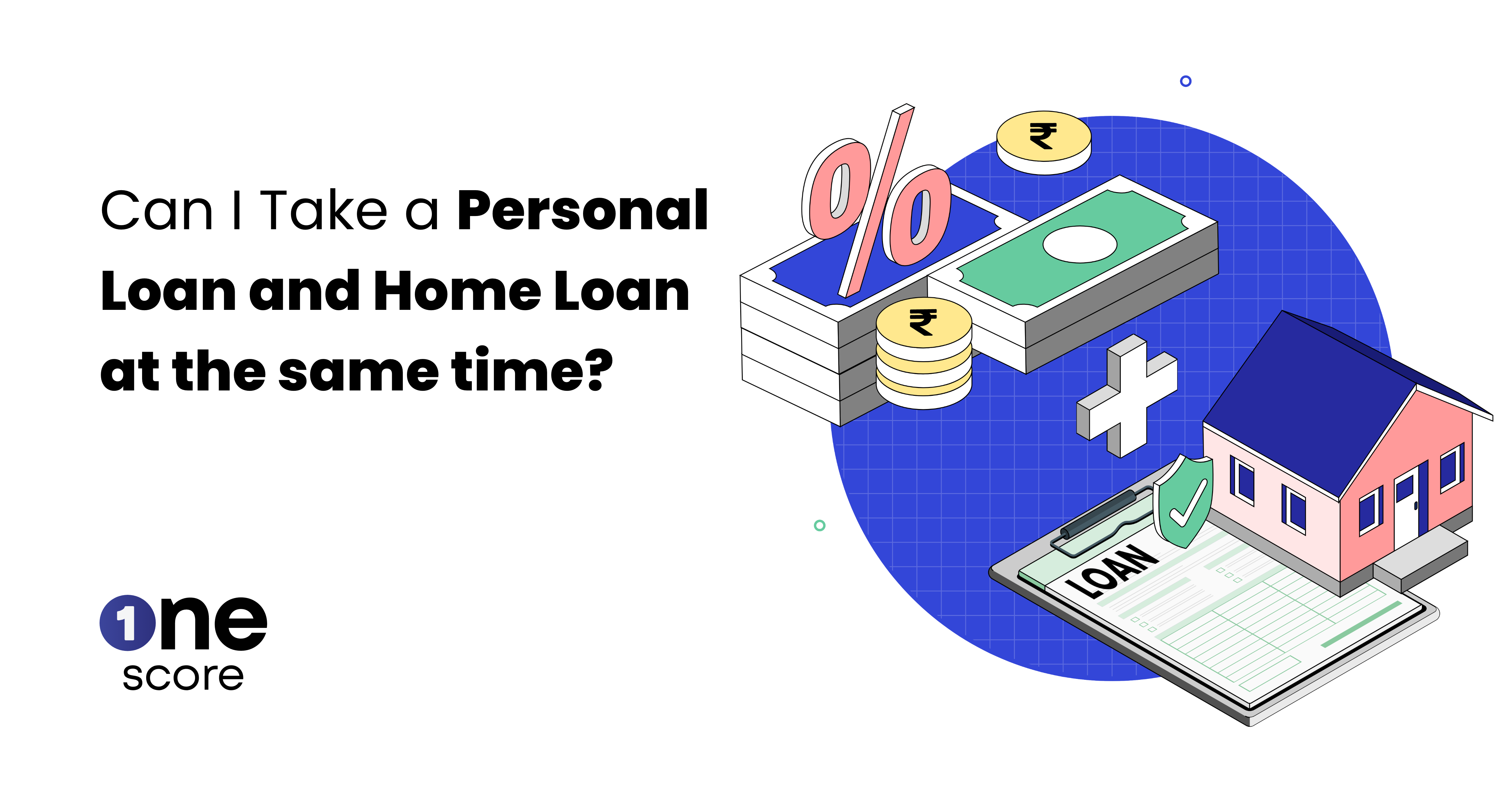 I have a home loan. Can I still take a personal loan?