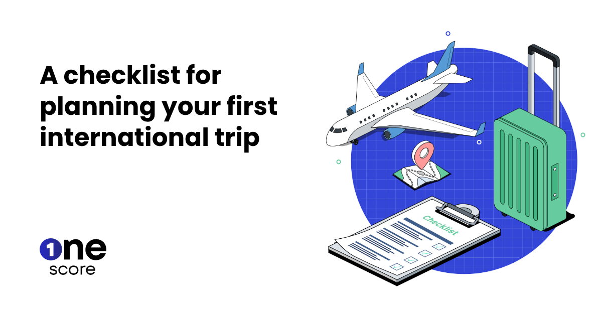 A Checklist for Planning Your First International Trip