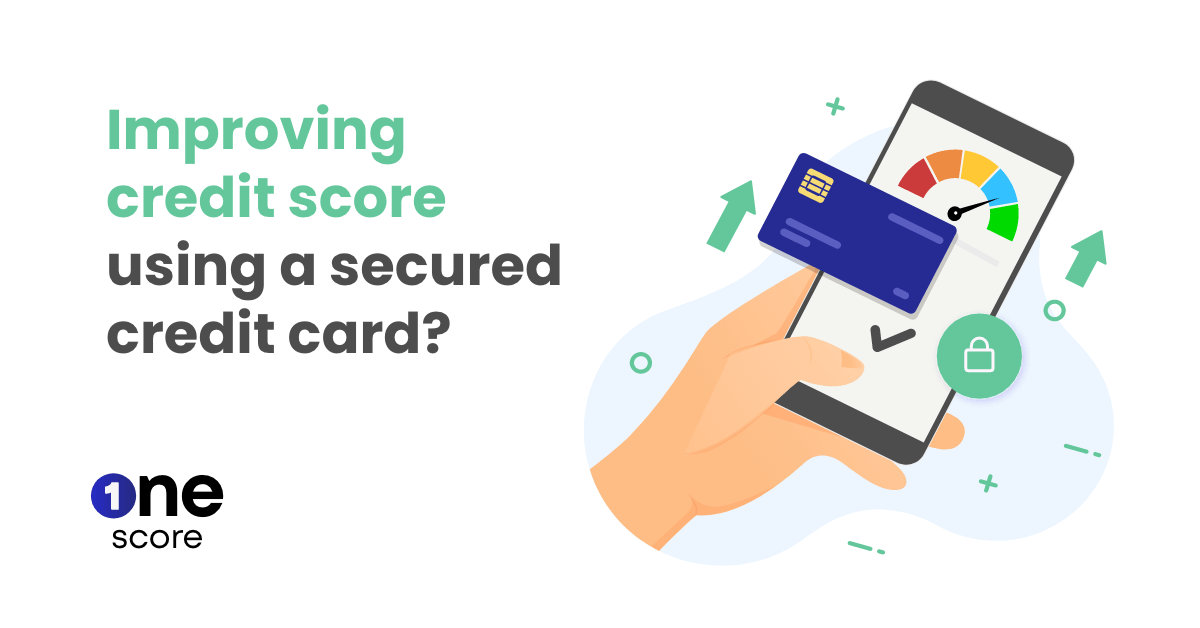 Will a secured credit card really improve my credit score?